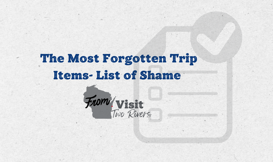 Don't Be Like Me: The Most Forgotten Items When Packing for Your Two Rivers Trip (AKA Learn from My Mistakes)